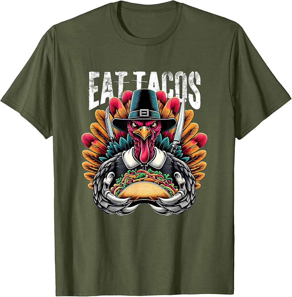 Eat Tacos Thanksgiving For A Festive Mexican Thanksgiving T-Shirt
