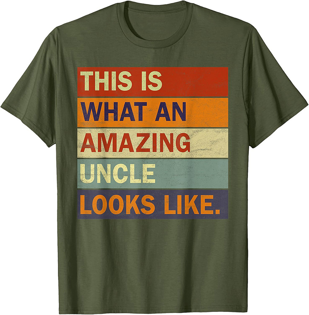 This Is What An Amazing Uncle Looks Like Father's Day T-Shirt