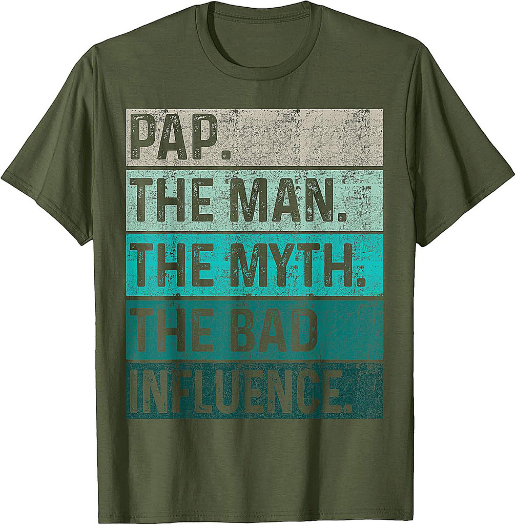 Father's Day Pap Gift The Man The Myth The Bad Influence T-Shirt