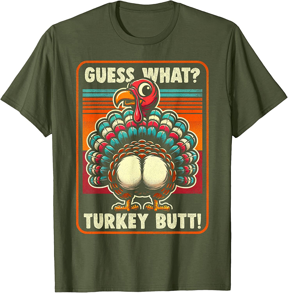 Thanksgiving Shirt For Men Women Guess What Turkey Butt T-Shirt