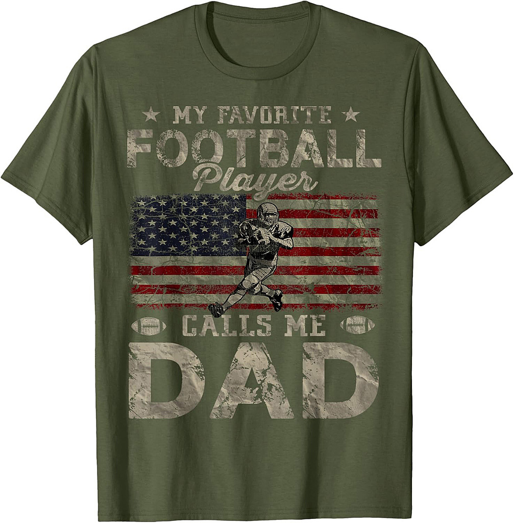 My Favorite Football Player Calls Me Dad Father's Day T-Shirt