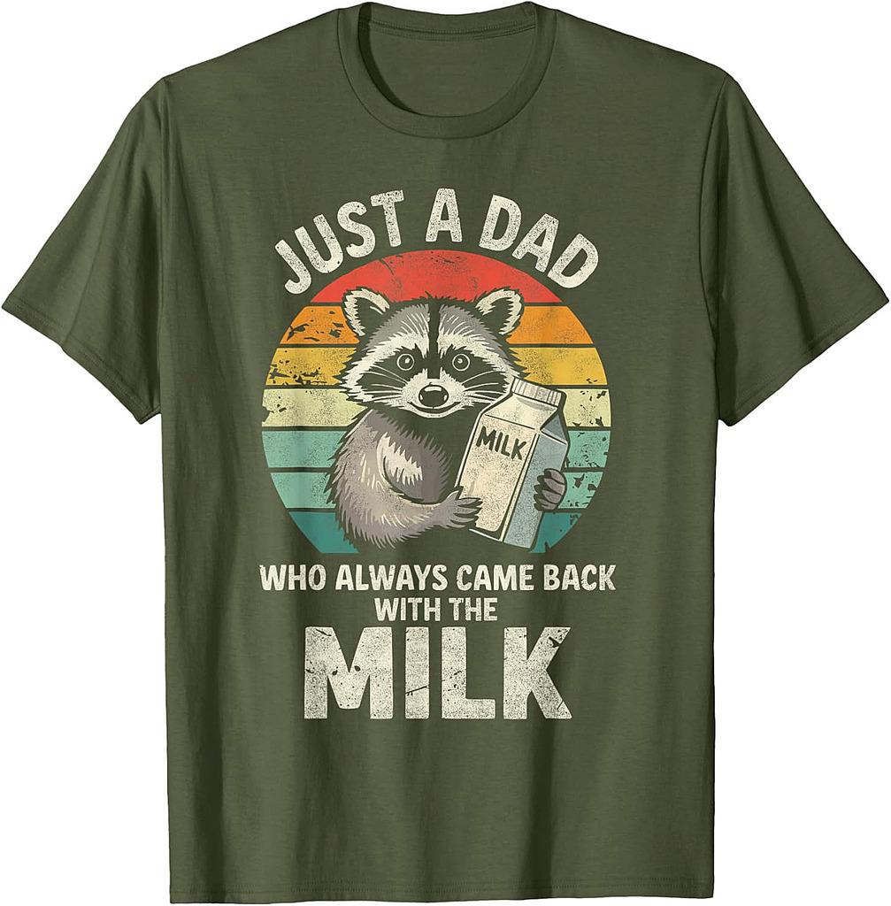 Just a Dad Who Always Came Back With the Milk Funny Father's T-Shirt