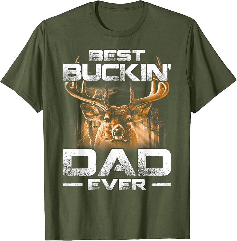 Best Buckin' Dad Ever Shirt Deer Hunting Bucking Father Gift T-Shirt