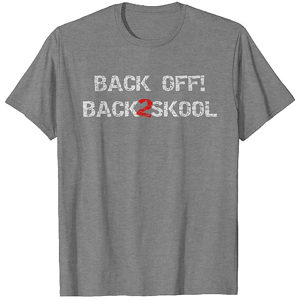 Back Off Back To School T-Shirts Heavyweight T-shirt Men
