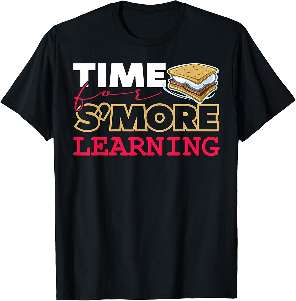 Back To School - Time For S'More Learning T-Shirt