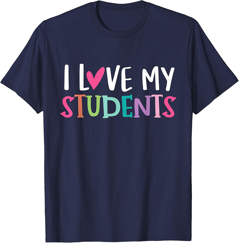 Back To School I love My Students Teachers Women Boys Girls T-Shirt