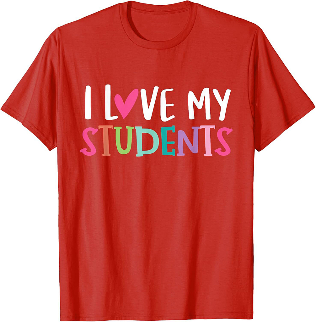 Back To School I love My Students Teachers Women Boys Girls T-Shirt