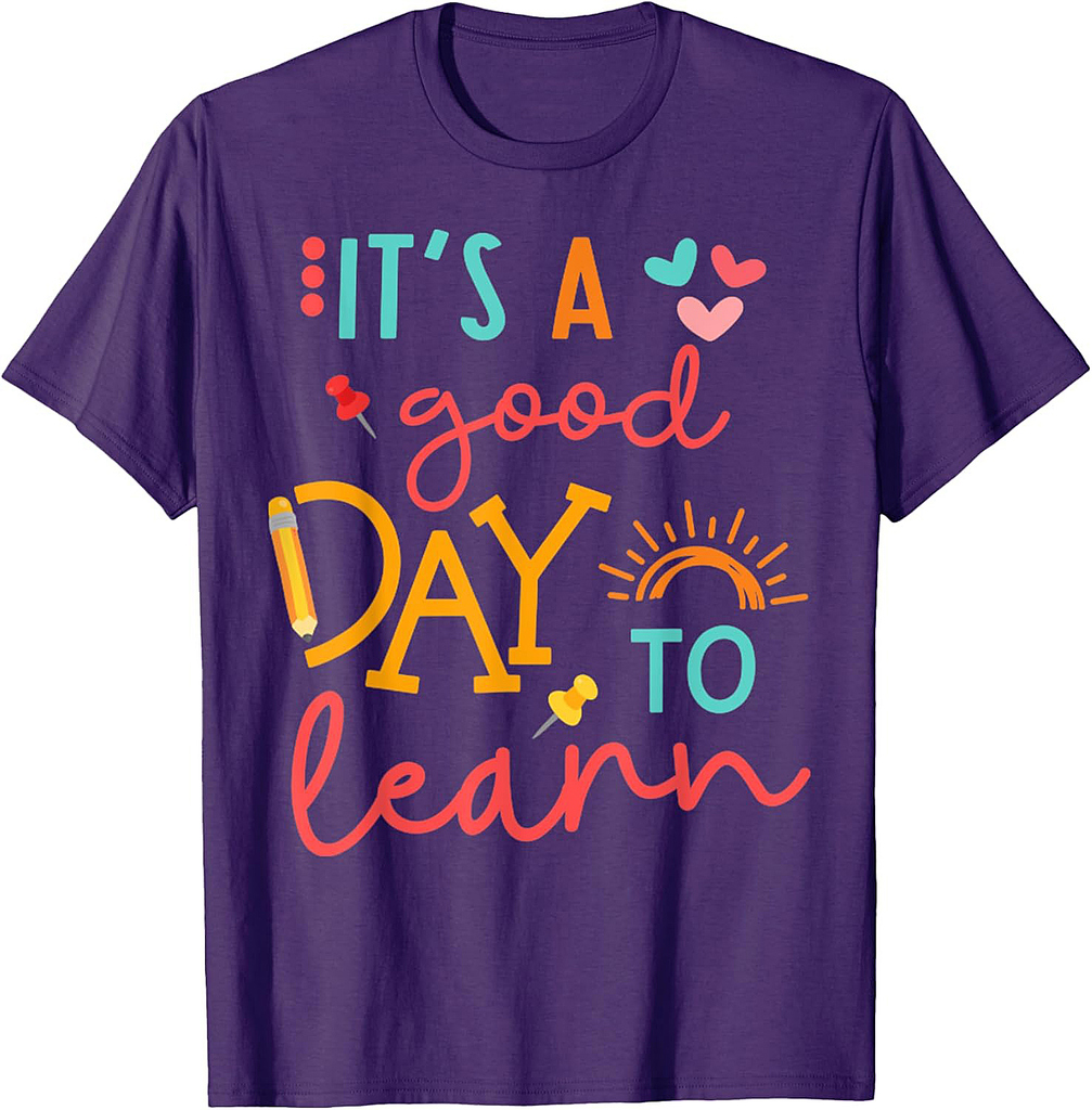 Back To School It's A Good Day To Learn Student Life T-Shirt