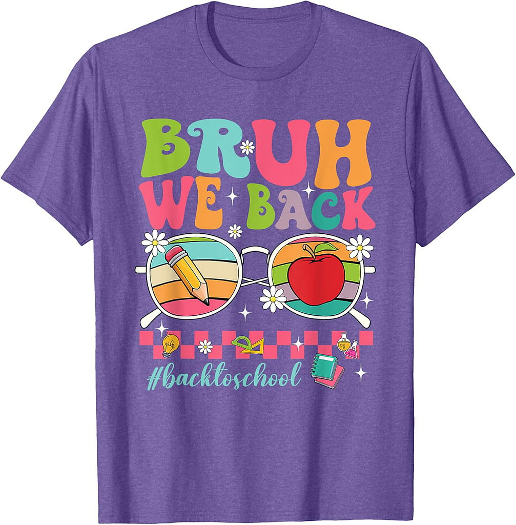 Back to School Fun: Bruh We Back for Women Men Kids T-Shirt