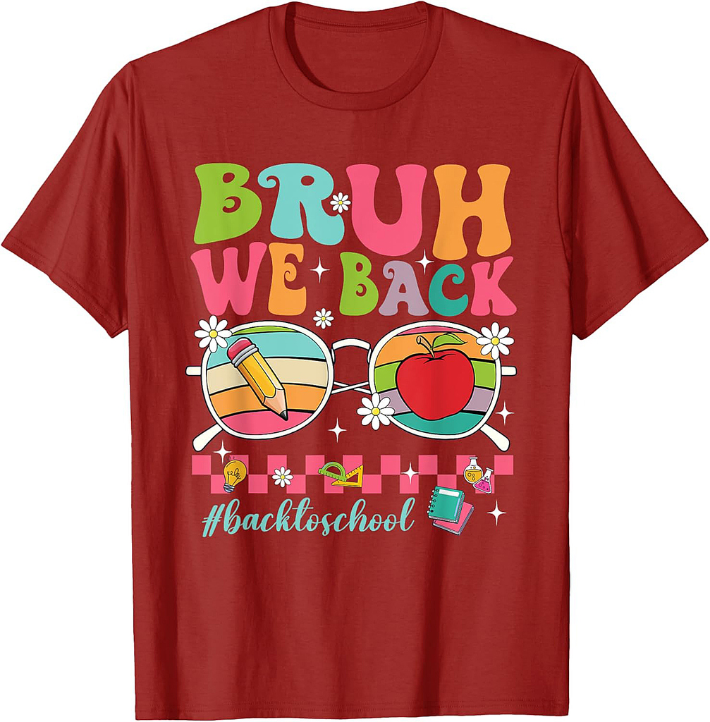 Back to School Fun: Bruh We Back for Women Men Kids T-Shirt