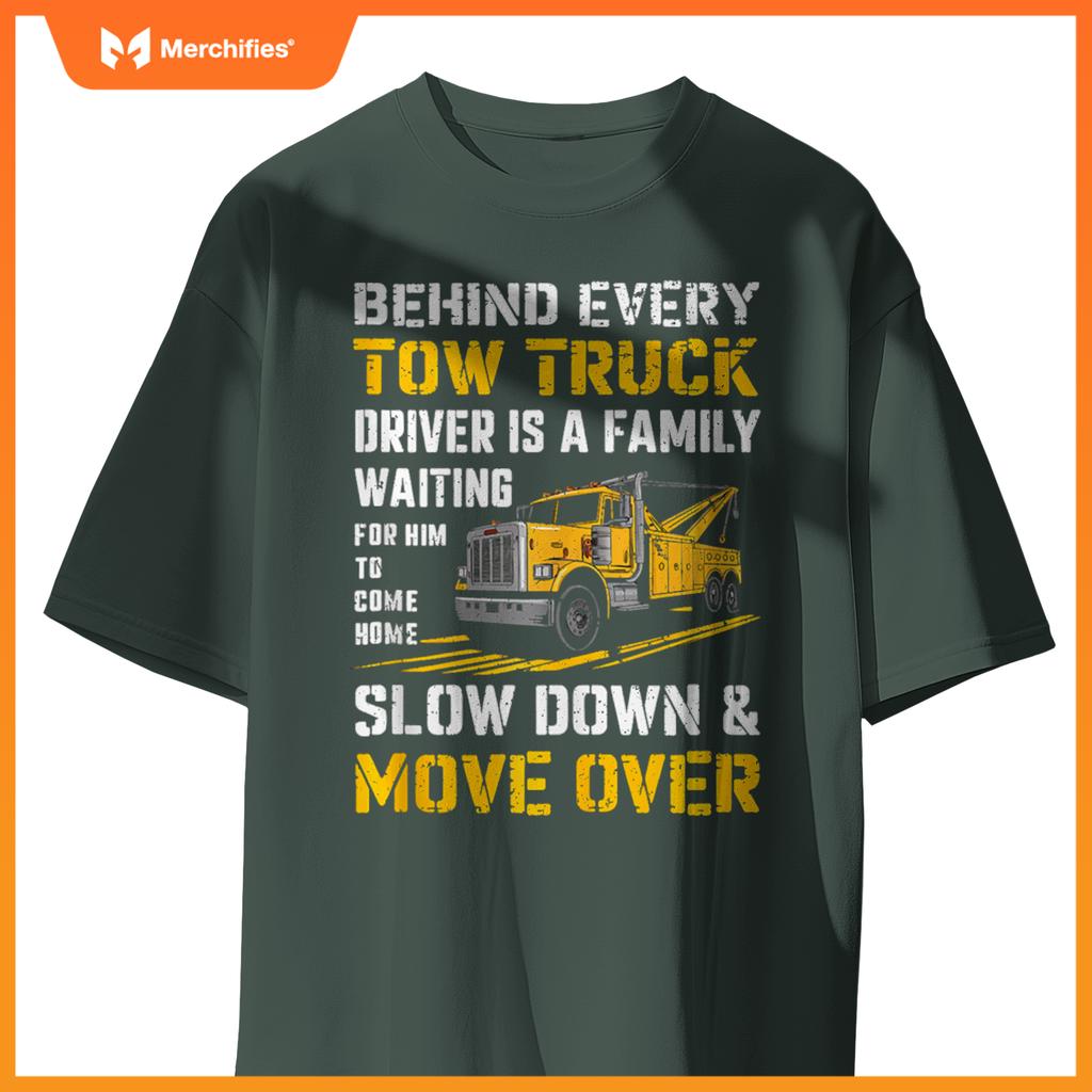 Behind Every Tow Truck Driver Funny Husband Truck Driver Dad T-Shirt