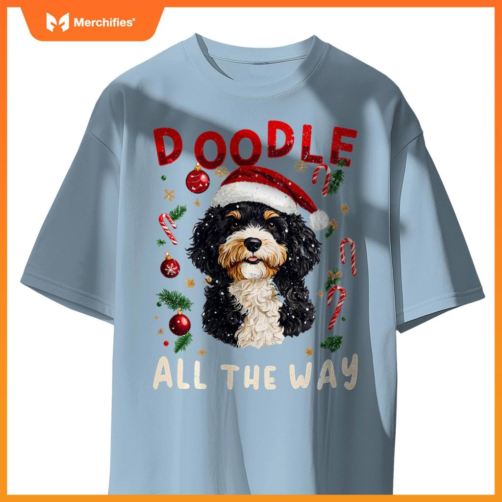 Bernedoodle Christmas Dog Breed Doodle all the Way T-Shirt