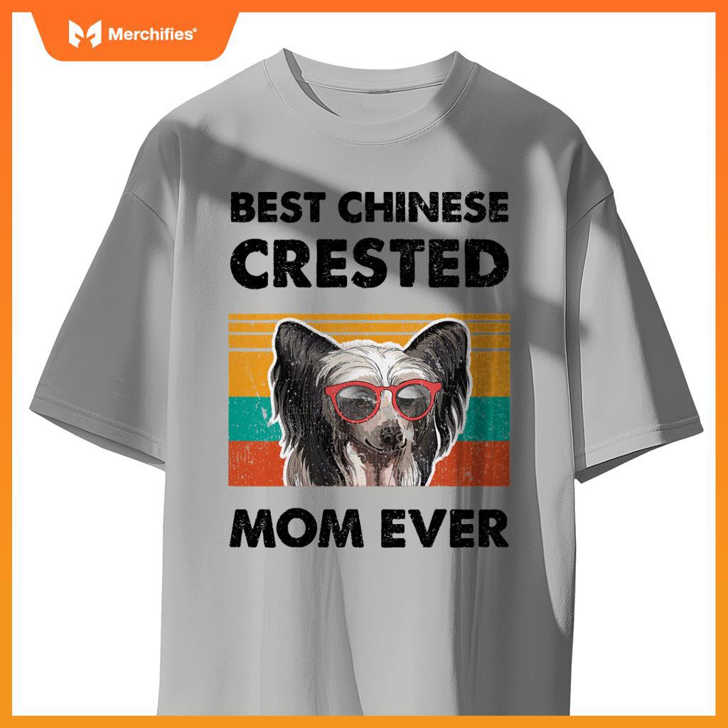 Best Chinese Crested Mom Ever Dog Sunglasses Mother's Day T-Shirt