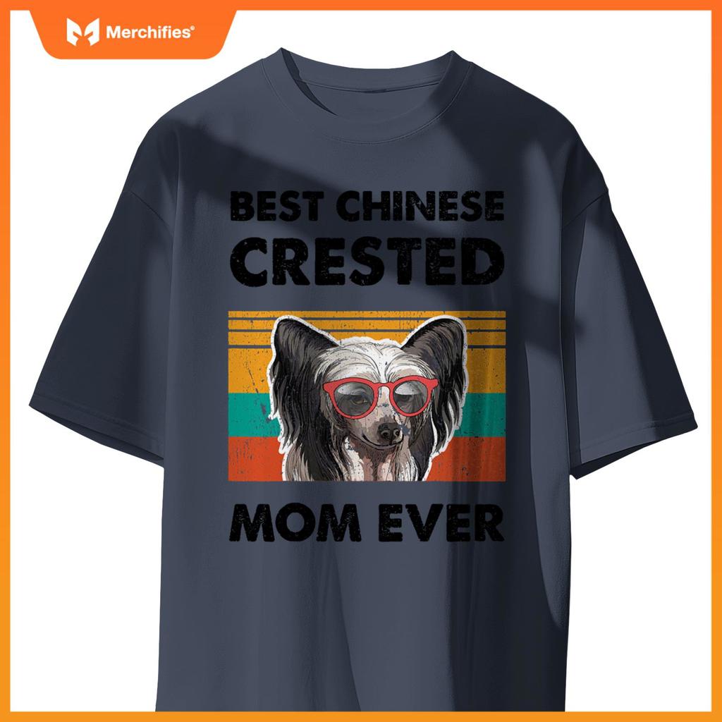 Best Chinese Crested Mom Ever Dog Sunglasses Mother's Day T-Shirt