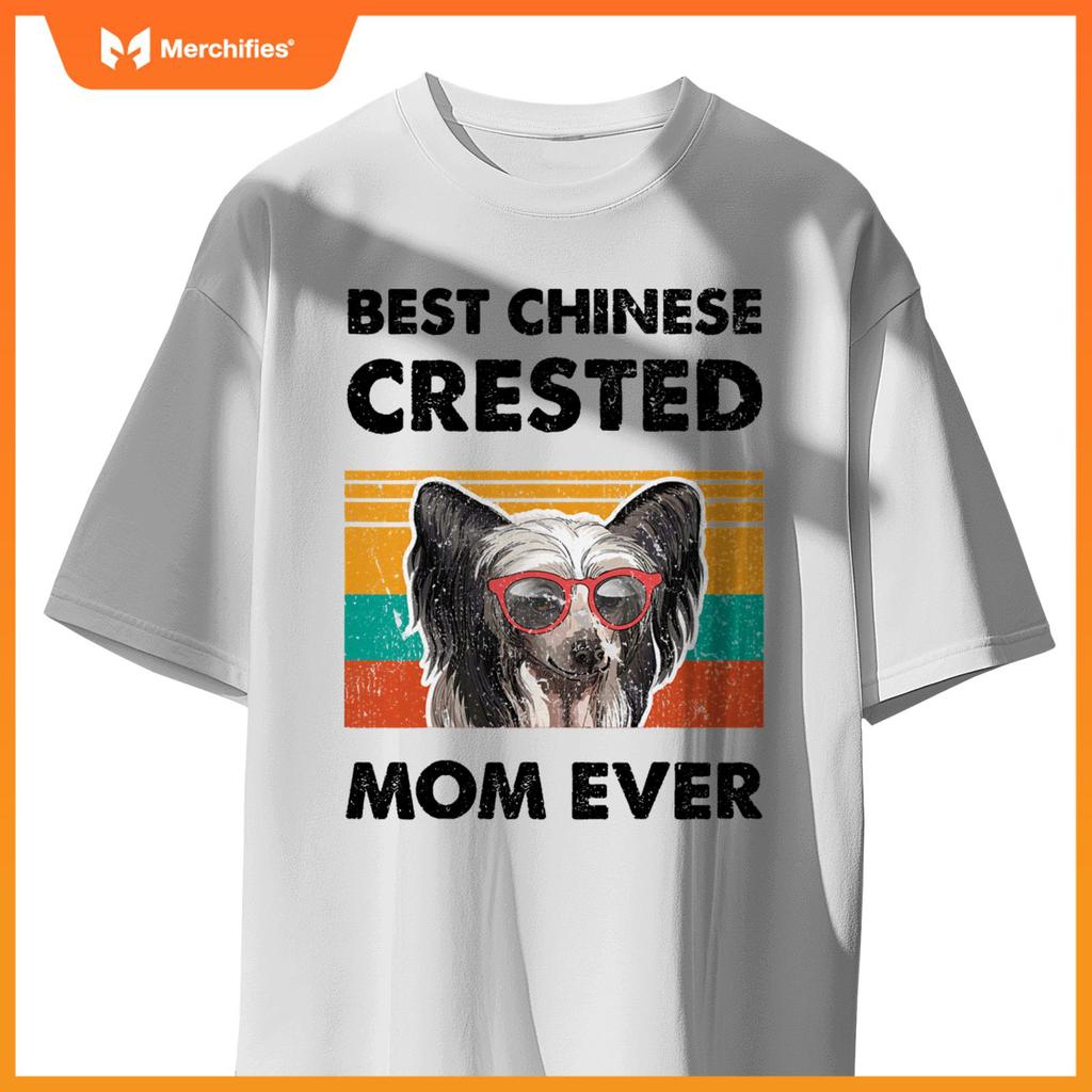 Best Chinese Crested Mom Ever Dog Sunglasses Mother's Day T-Shirt