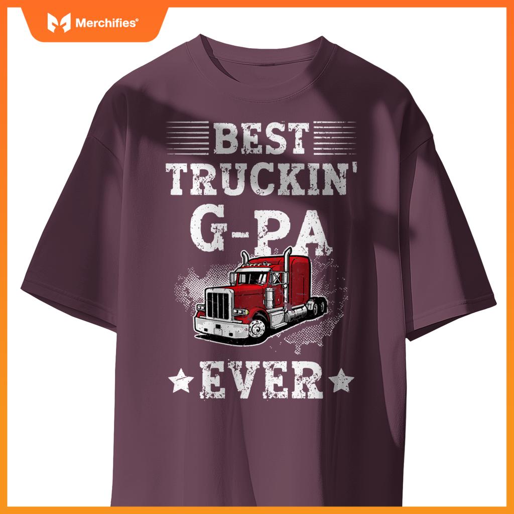Best Truckin' G-Pa Ever Truck G-Pa Truck Driver G-Pa T-Shirt