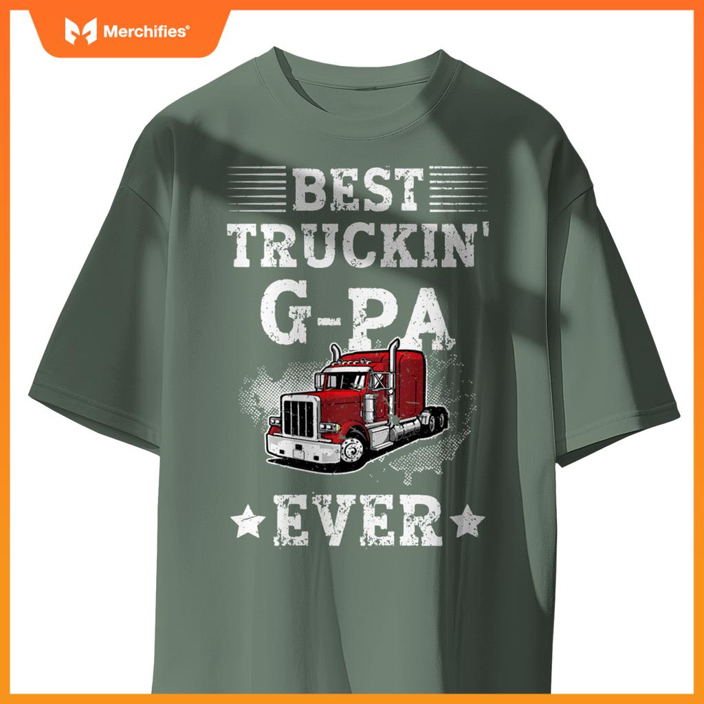 Best Truckin' G-Pa Ever Truck G-Pa Truck Driver G-Pa T-Shirt
