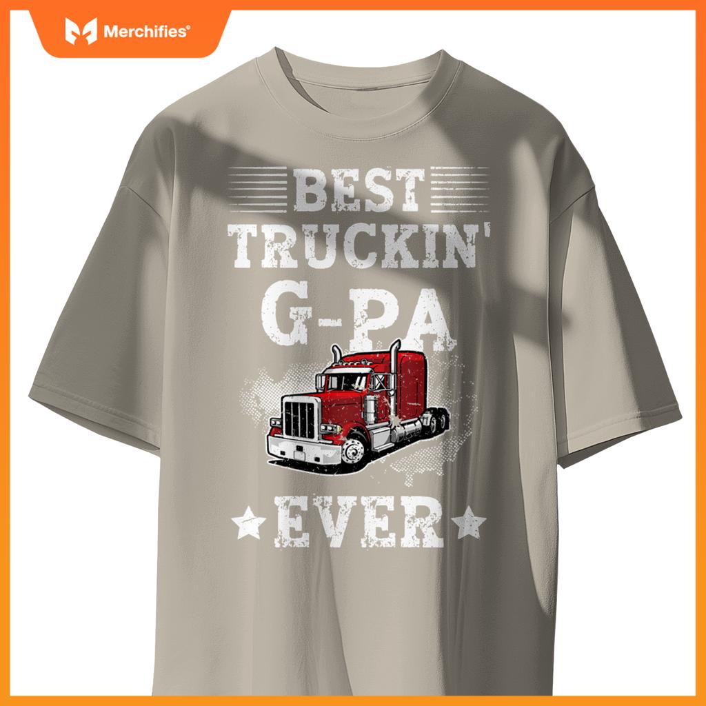 Best Truckin' G-Pa Ever Truck G-Pa Truck Driver G-Pa T-Shirt