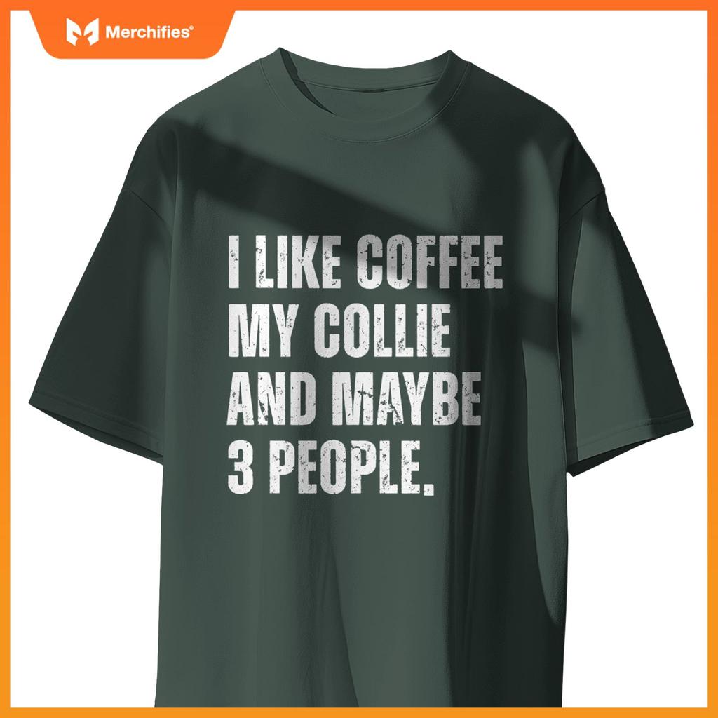 Border Collie Dog Owner Coffee Lover Funny Quote T-Shirt