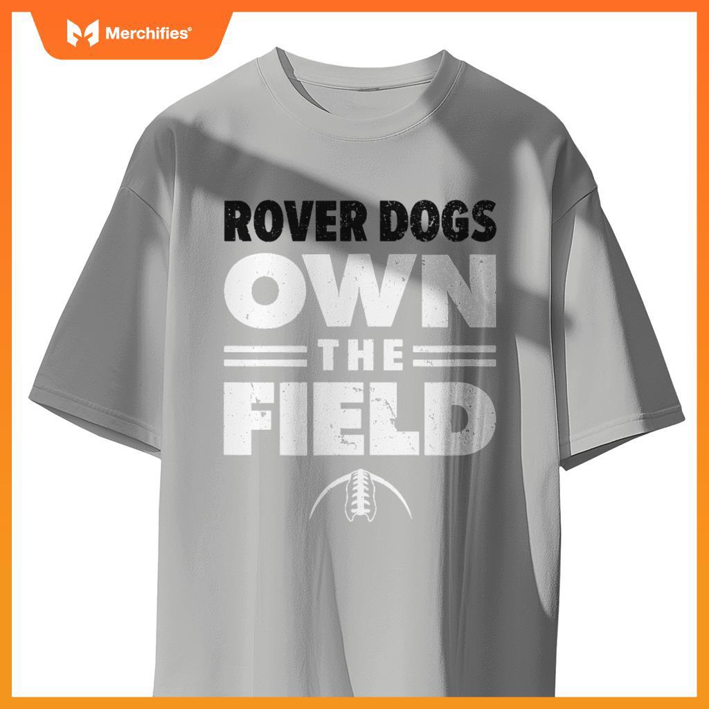 Brockway Area Rover Dogs Own the Field T-Shirt