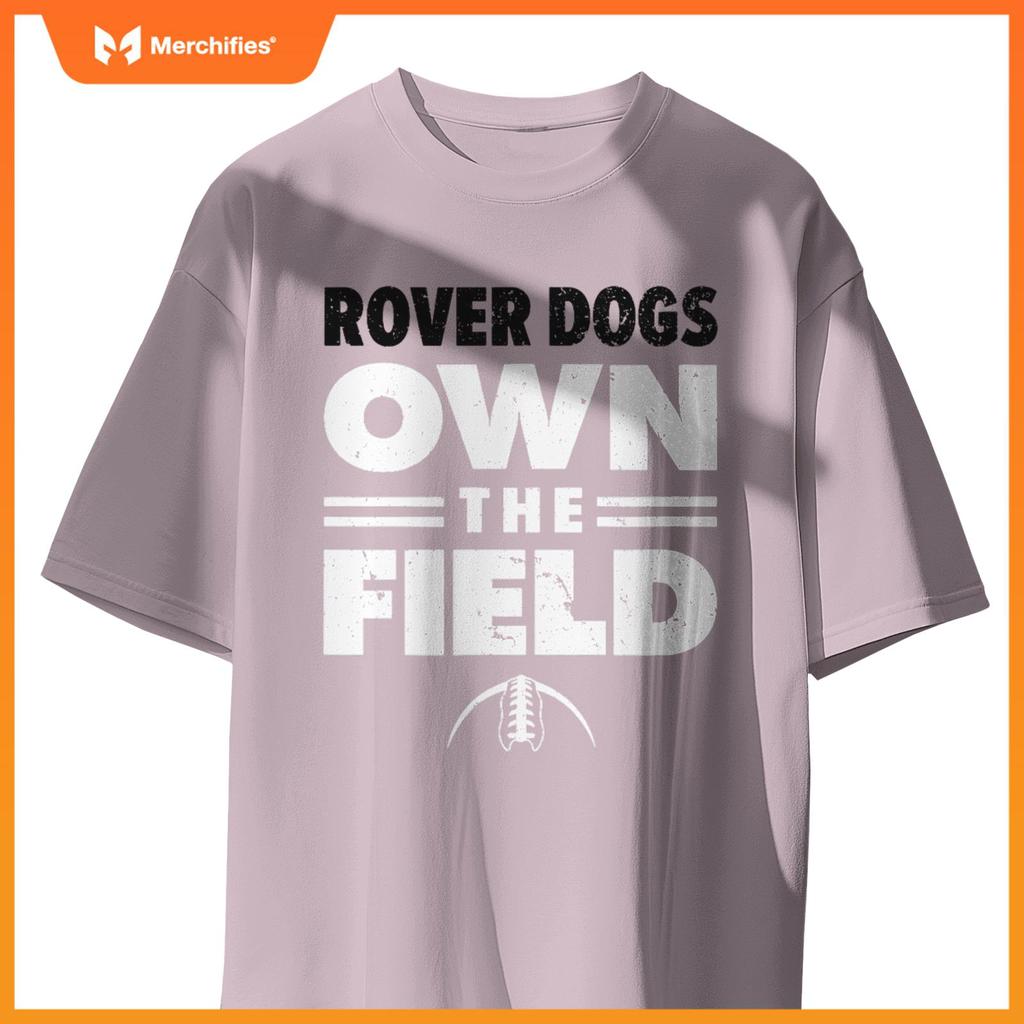 Brockway Area Rover Dogs Own the Field T-Shirt