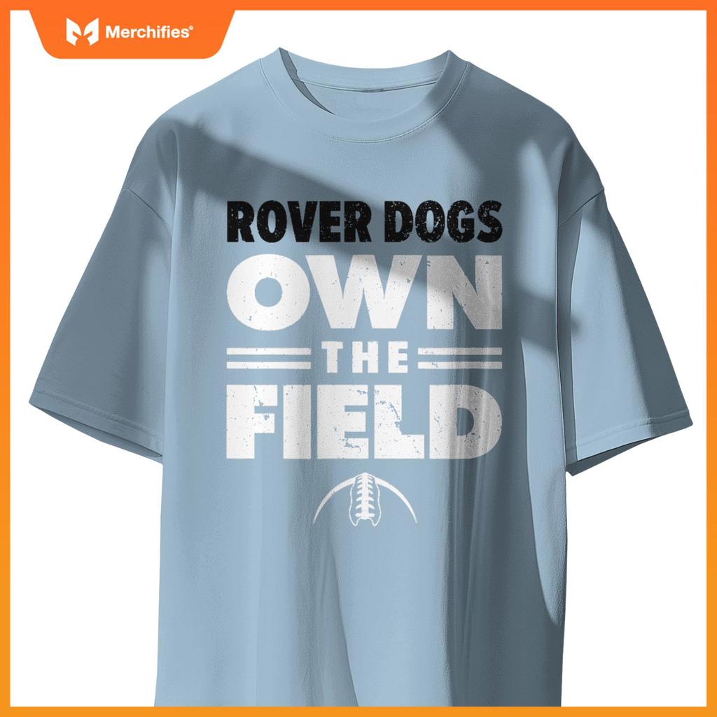 Brockway Area Rover Dogs Own the Field T-Shirt