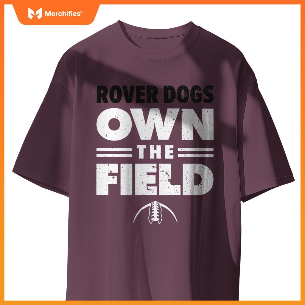 Brockway Area Rover Dogs Own the Field T-Shirt