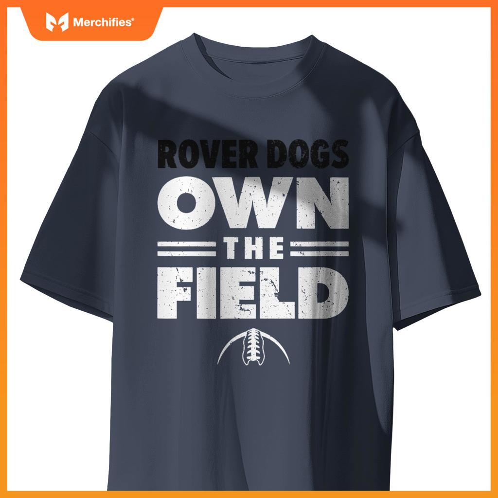 Brockway Area Rover Dogs Own the Field T-Shirt