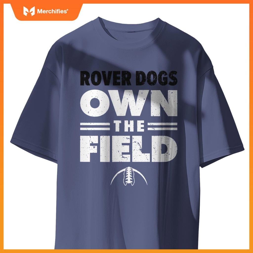 Brockway Area Rover Dogs Own the Field T-Shirt