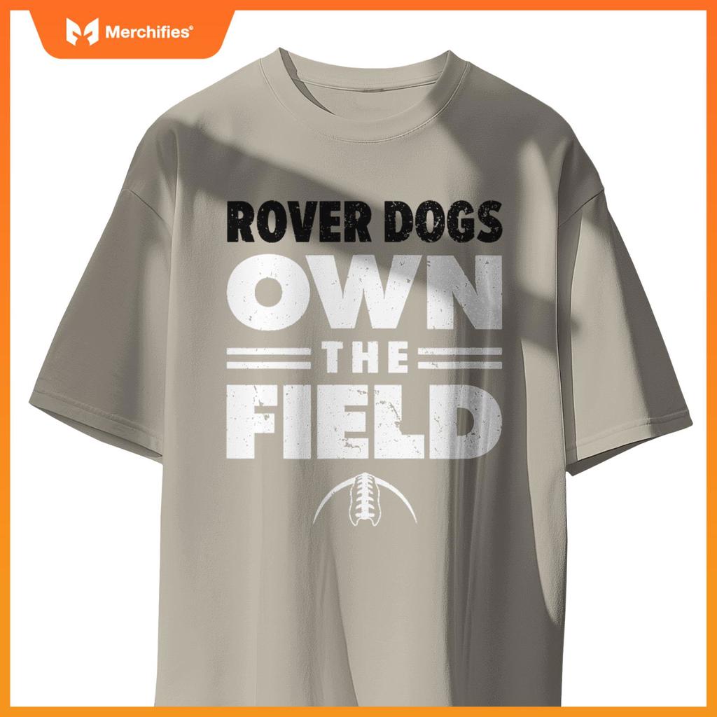 Brockway Area Rover Dogs Own the Field T-Shirt
