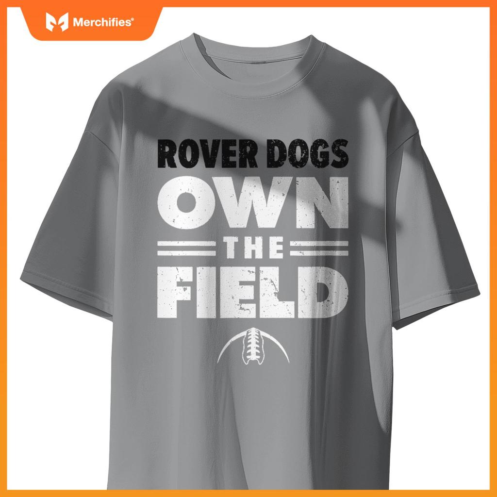 Brockway Area Rover Dogs Own the Field T-Shirt