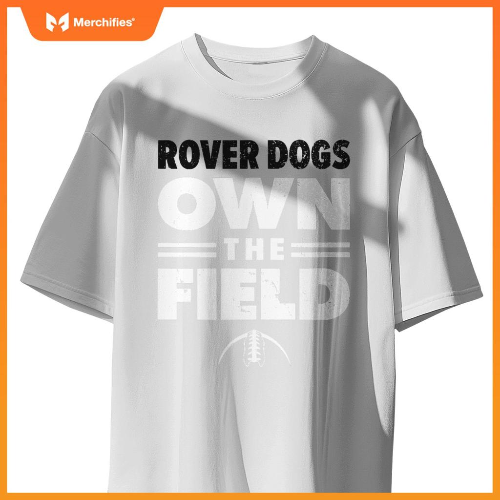 Brockway Area Rover Dogs Own the Field T-Shirt