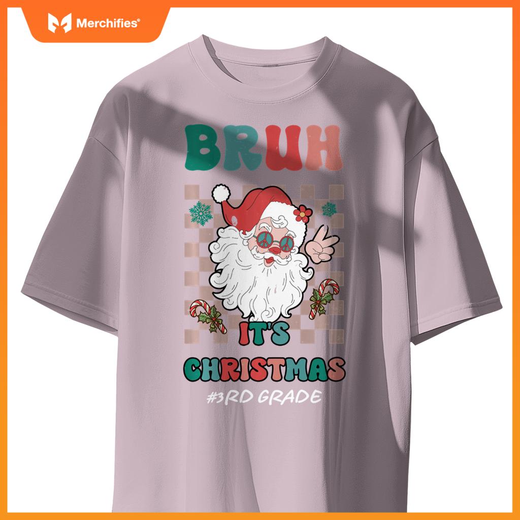 Bruh It's Christmas 3rd Grade Santa Claus Teacher Xmas