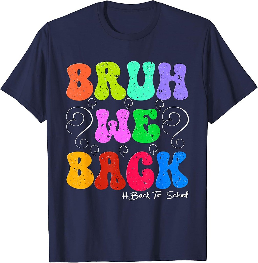 Bruh We Back Teachers Groovy Back To School Boys Girls Kids T-Shirt