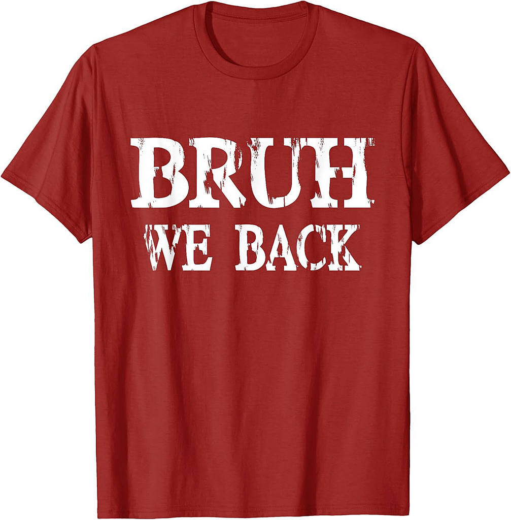 Bruh We Back To School First Day Boys Teens Student Teacher T-Shirt