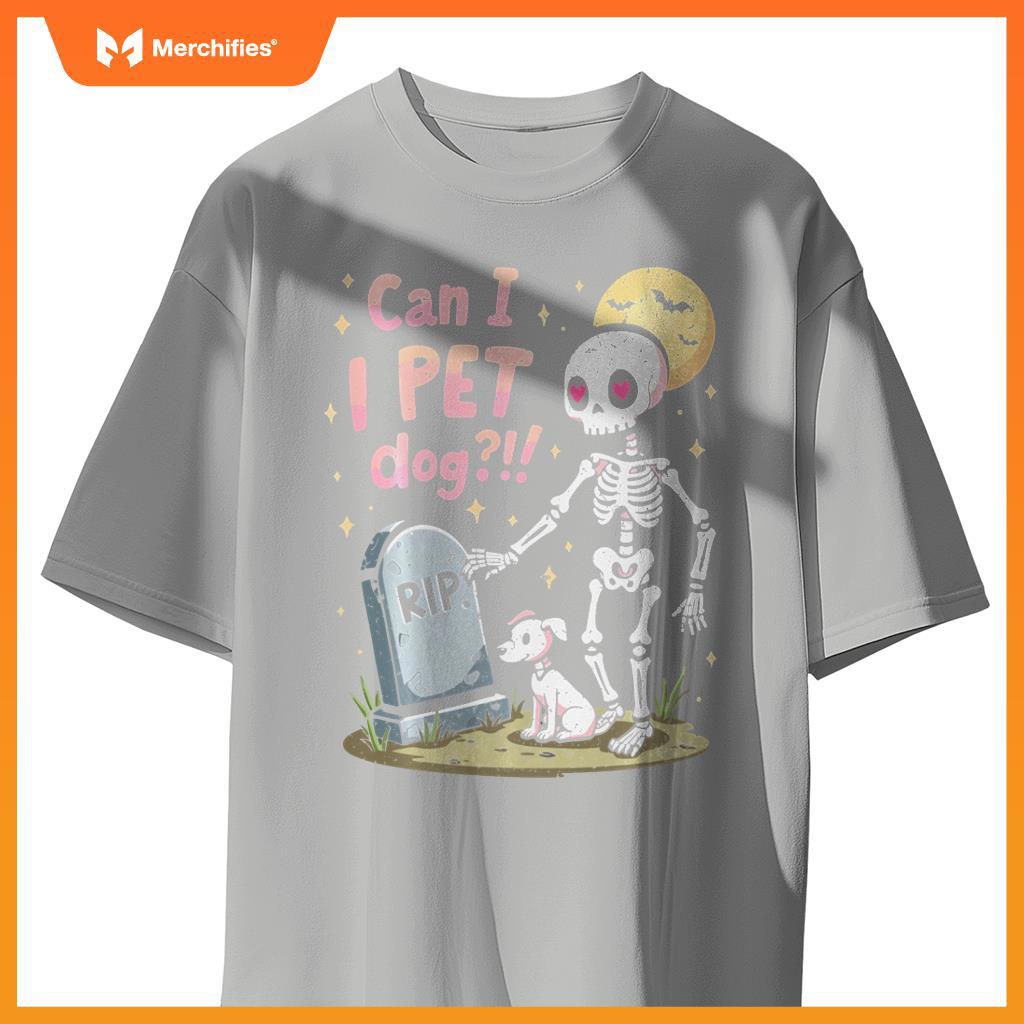 Can I Pet That Dog Cute Skeleton Halloween Dog Lover T-Shirt