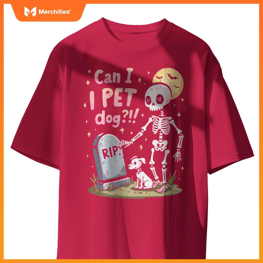 Can I Pet That Dog Cute Skeleton Halloween Dog Lover T-Shirt