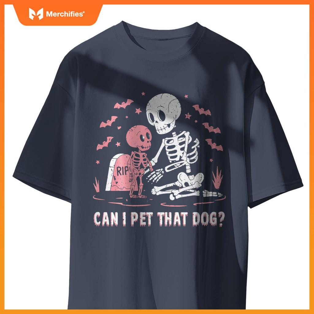 Can I Pet That Dog Funny Skeleton Halloween T-Shirt