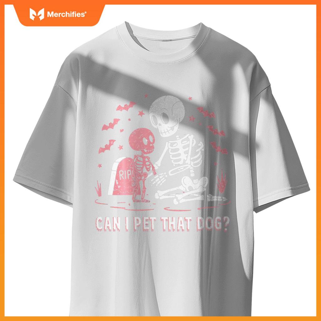 Can I Pet That Dog Funny Skeleton Halloween T-Shirt