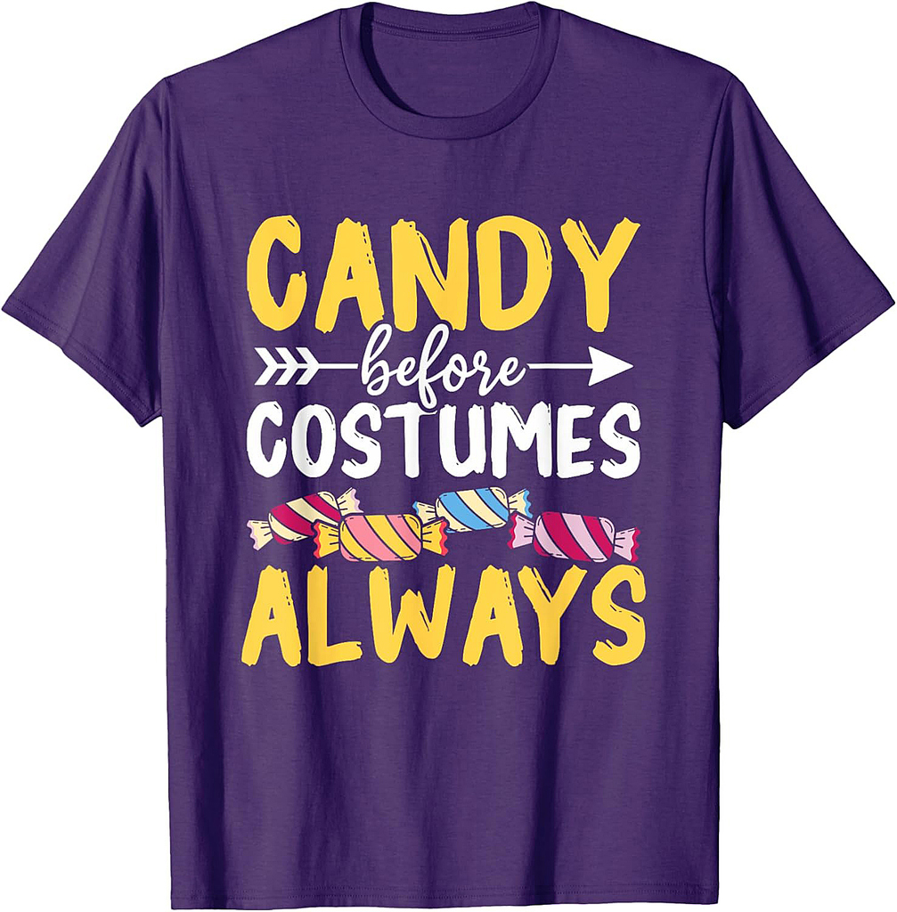 Candy Before Costumes Always Trick Or Treat Halloween T-Shirt