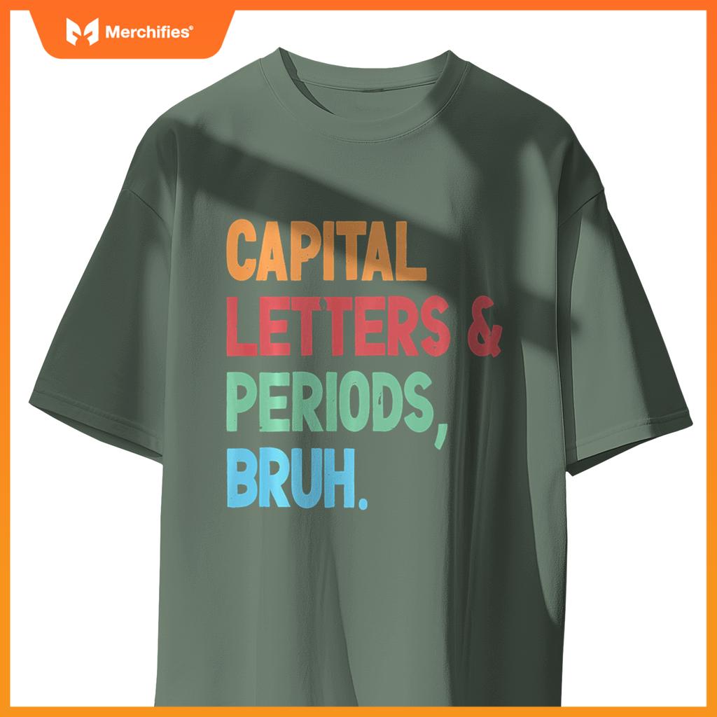 Capital Letters And Periods Bruh Funny Grammar Teacher Life
