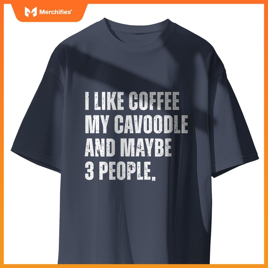 Cavoodle Dog Owner Coffee Lover Funny Cavapoo T-Shirt