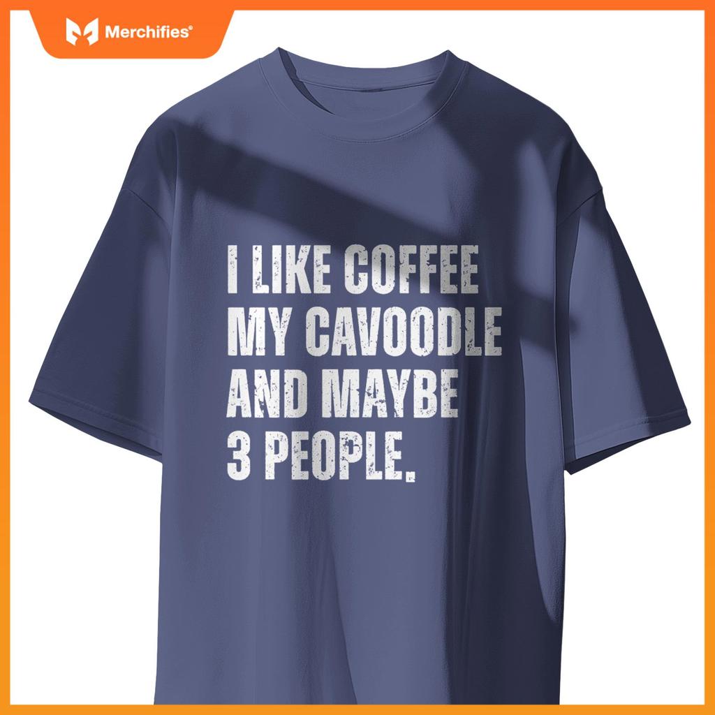 Cavoodle Dog Owner Coffee Lover Funny Cavapoo T-Shirt