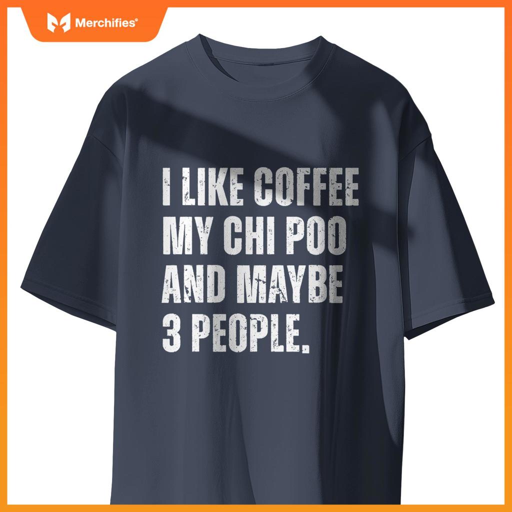 Chi Poo Dog Owner Coffee Lover Funny Quote T-Shirt