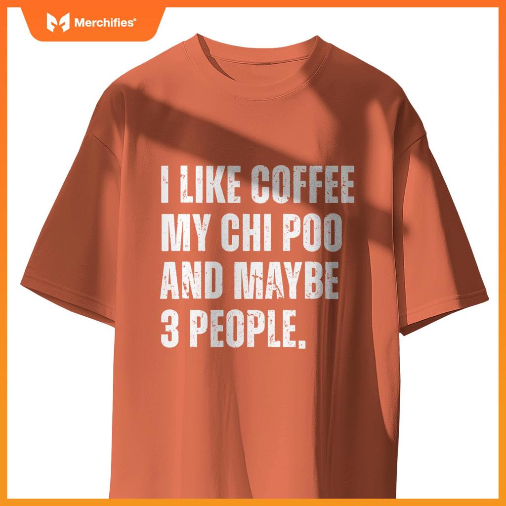 Chi Poo Dog Owner Coffee Lover Funny Quote T-Shirt