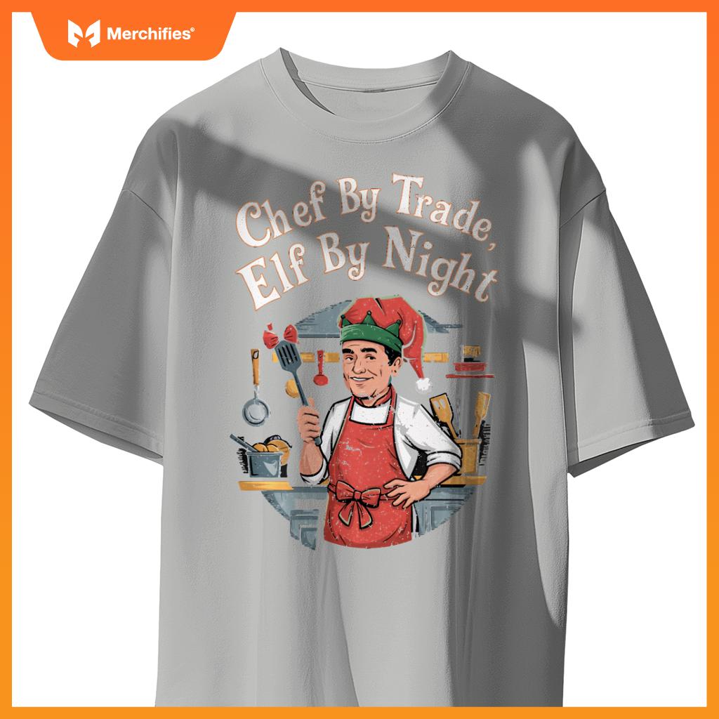 Christmas Chef By Trade Elf By Night T-Shirt