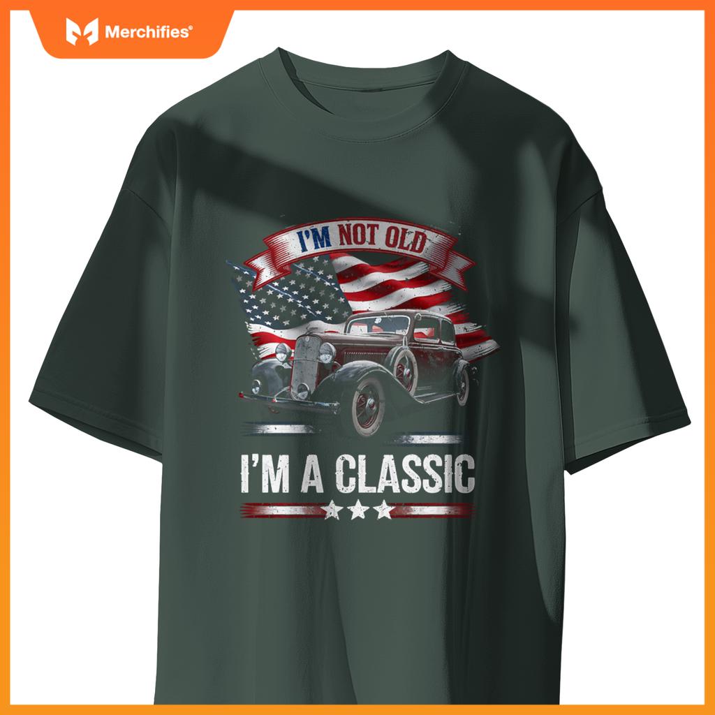 Classic Car American Flag 4th of July Dad Gift I'm Not Old T-Shirt
