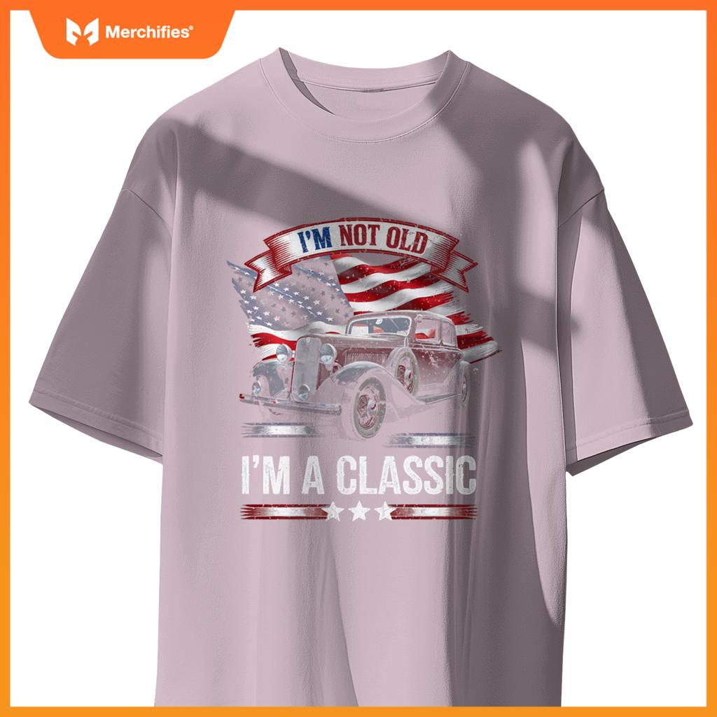 Classic Car American Flag 4th of July Dad Gift I'm Not Old T-Shirt