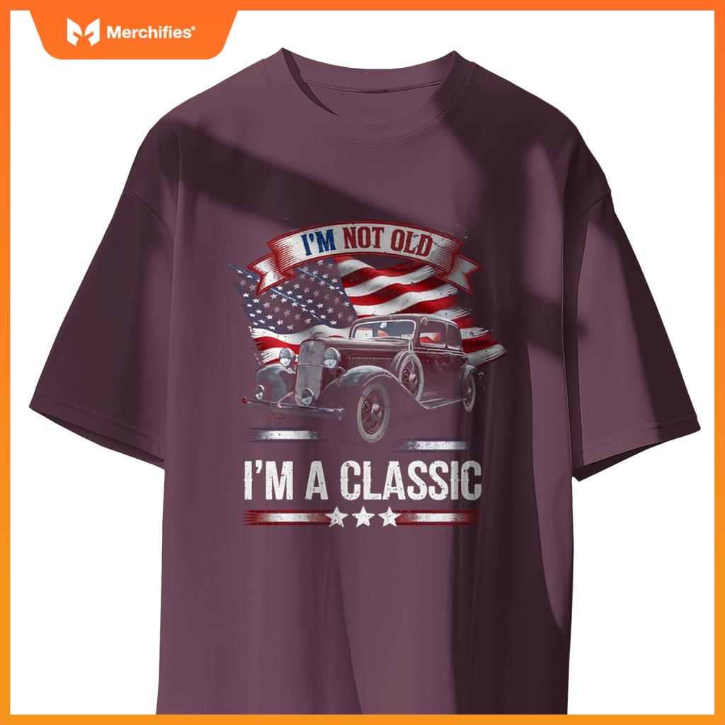 Classic Car American Flag 4th of July Dad Gift I'm Not Old T-Shirt