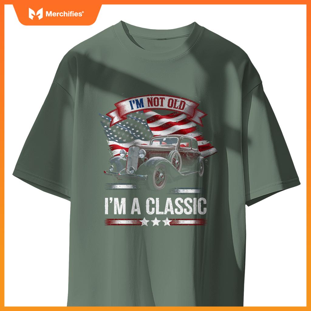 Classic Car American Flag 4th of July Dad Gift I'm Not Old T-Shirt